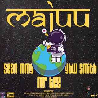 MAJUU ft. YBW Smith & Mr.Tee lyrics | Boomplay Music