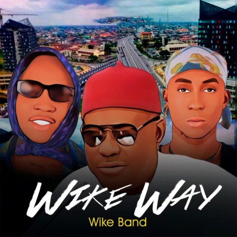 Wike Way | Boomplay Music