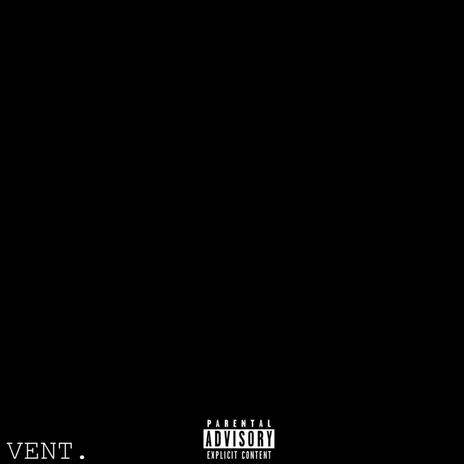 VENT | Boomplay Music