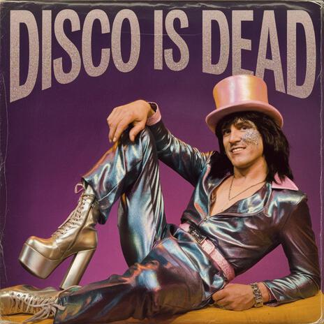 Disco is Dead | Boomplay Music