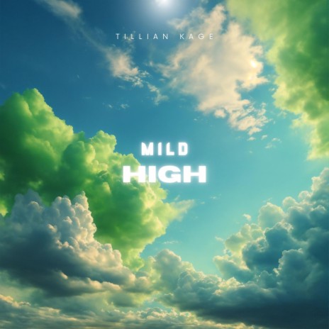 Mild High | Boomplay Music