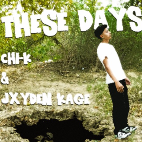 These Days ft. Chi-K | Boomplay Music