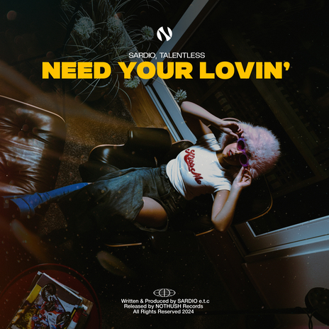 Need Your Lovin' ft. Talentless | Boomplay Music