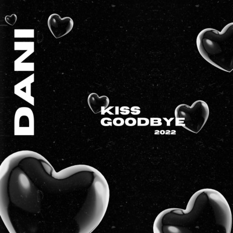 Kiss Goodbye | Boomplay Music