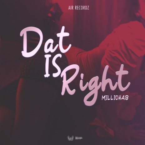 Dat is right | Boomplay Music