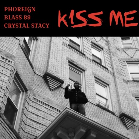 Kiss me ft. Blass 89 & Crystal Stacey