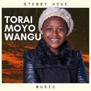 Torai Moyo Wangu