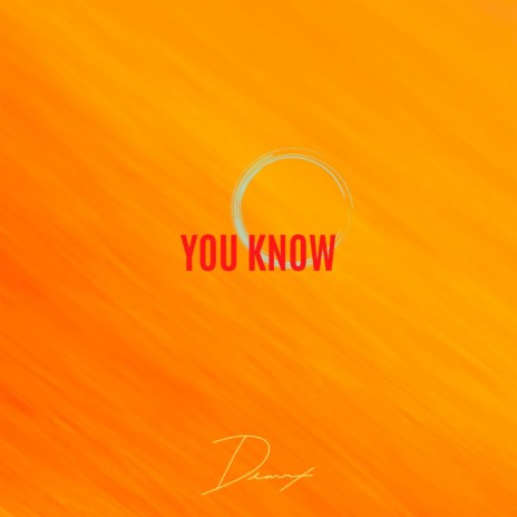 You Know | Boomplay Music