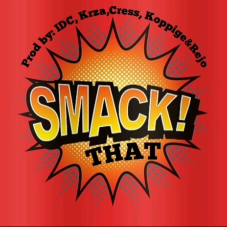 Smack that ft. Krza, Koppig & Rejo