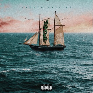 Smooth Sailing ft. Freddy MoH lyrics | Boomplay Music