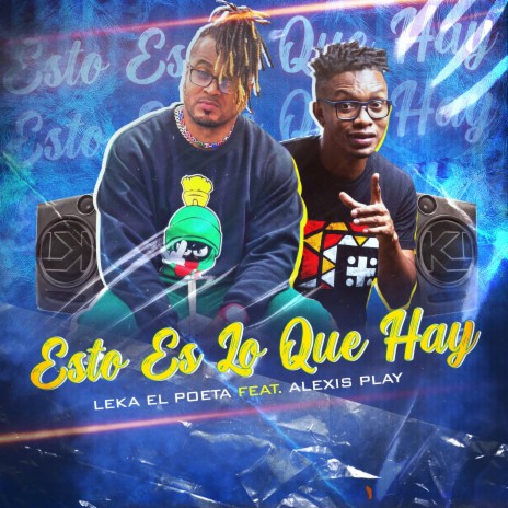 Esto Es Lo Que Hay ft. Alexis Play | Boomplay Music