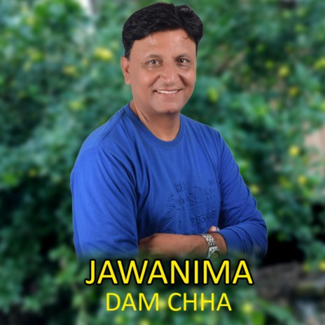 Jawani Ma Dam Chha | Boomplay Music