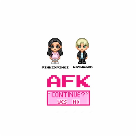 afk ft. Waywward | Boomplay Music