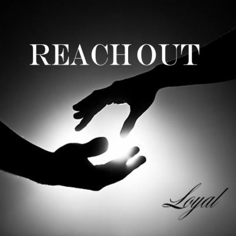 REACH OUT/ LOYAL (Radio Edit) ft. Thir3een | Boomplay Music