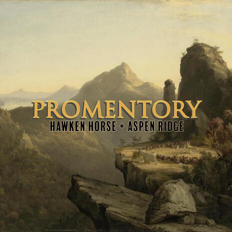 Promentory ft. Aspen Ridge | Boomplay Music