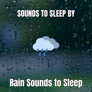 Rain Sounds to Sleep