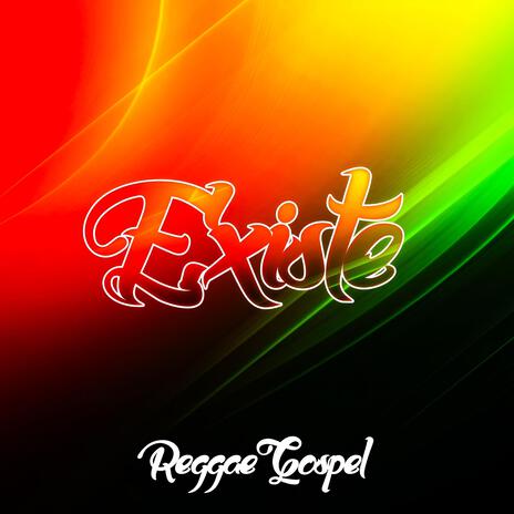 EXISTE (REGGAE GOSPEL)