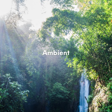 Ambient | Boomplay Music