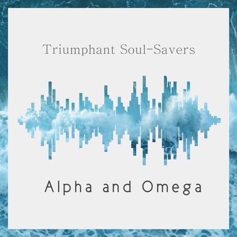 Alpha And Omega | Boomplay Music