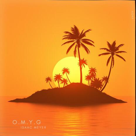 O.M.Y.G | Boomplay Music