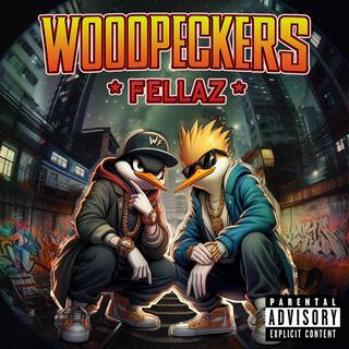 Woodpeckers Fellaz