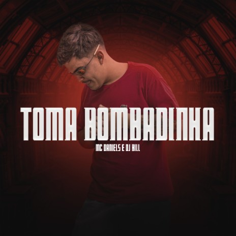 Toma Bombadinha ft. dj Bill | Boomplay Music