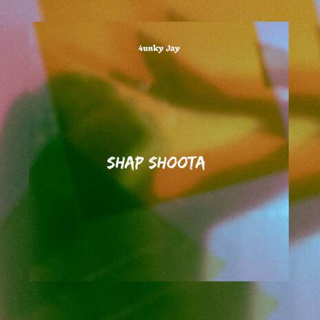 Shap Shoota | Boomplay Music