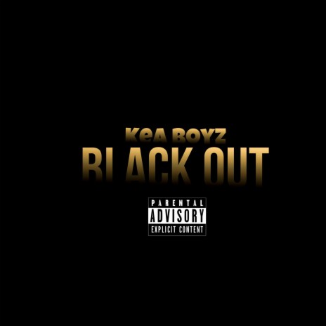 Blackout ft. Kea | Boomplay Music