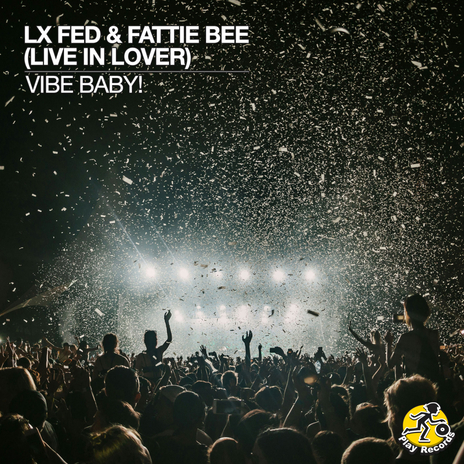 Vibe Baby! (Radio Edit) ft. Fattie Bee & Live In Lover