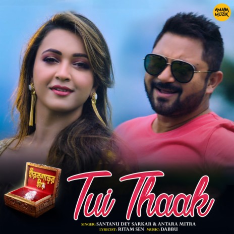 Tui Thaak (From Hirakgarher Heere) ft. Ritam Sen, Antara Mitra & Dabbu | Boomplay Music