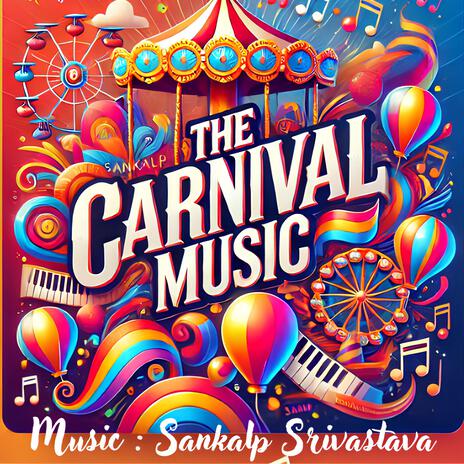 The Carnival Music | Boomplay Music