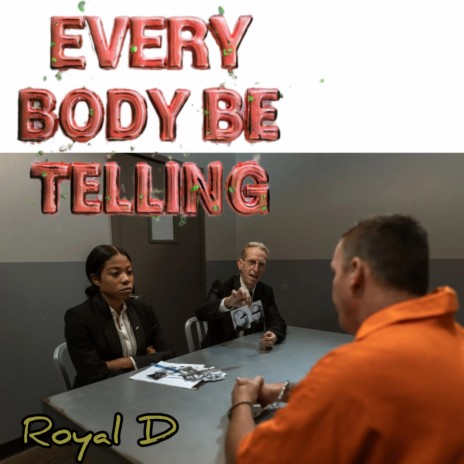 EVERY BODY BE TELLING | Boomplay Music