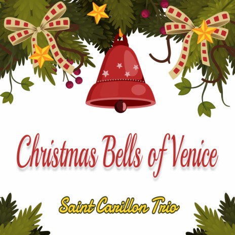 Christmas Bells of Venice | Boomplay Music