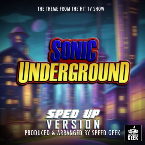 Sonic Underground Main Theme (From Sonic Underground) (Sped-Up Version) | Boomplay Music
