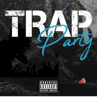 TRAP PARTY FREESTYLE