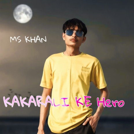 Kakrali Ke Hero