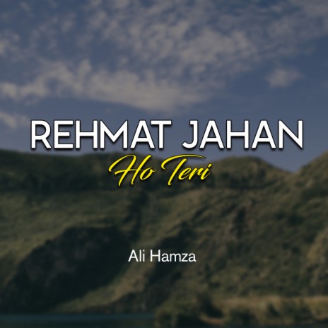 Rehmat Jahan Ho Teri | Boomplay Music