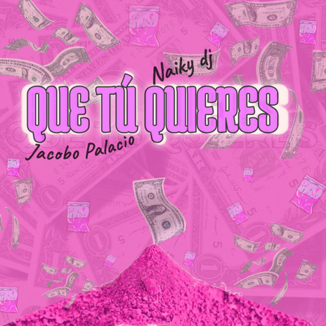 Que Tú Quieres ft. Naiky Dj | Boomplay Music