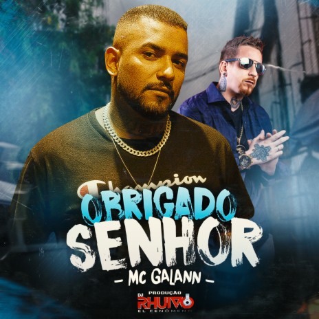 Obrigado Senhor ft. Mc Galann | Boomplay Music