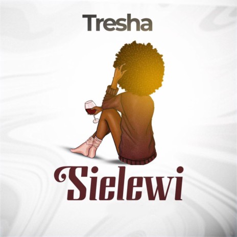 Sielewi ft. Tresha | Boomplay Music