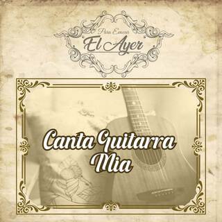 Para Evocar El Ayer / Canta Guitarra Mia