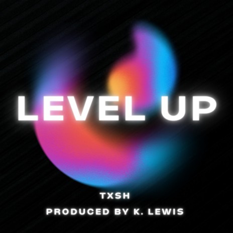 Level Up ft. Txsh | Boomplay Music