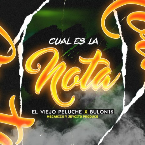 Cual Es La Nota ft. El Viejo Peluche & bulon15 | Boomplay Music