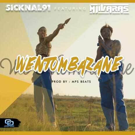 Wentombazane ft. Mjivaras | Boomplay Music