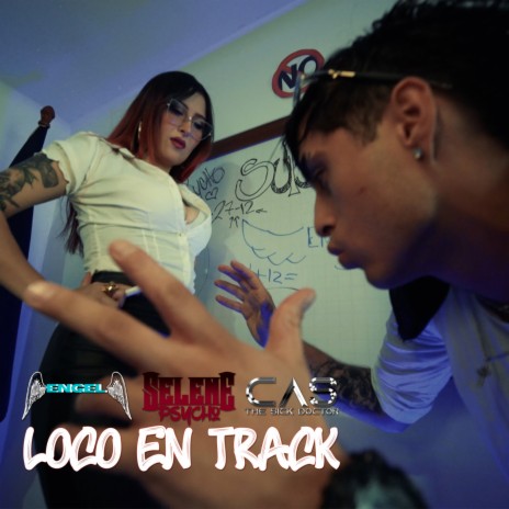 Loco En Track ft. SELENE P$YCHO | Boomplay Music