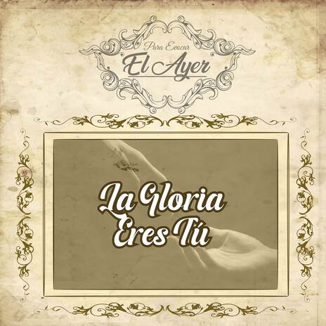 La Gloria Eres Tu | Boomplay Music