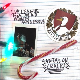 Santa's On Crack! ft. Mad Money Dangerous lyrics | Boomplay Music