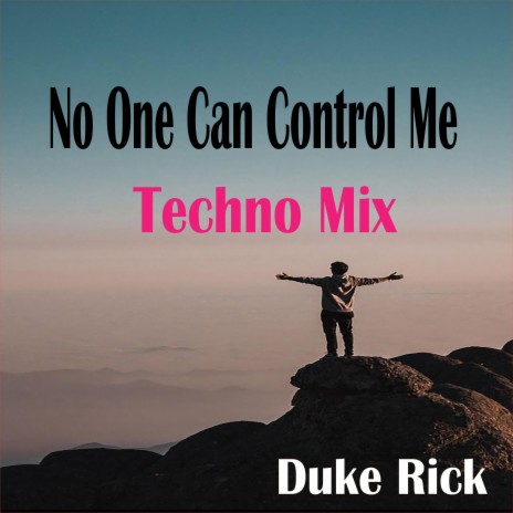 No One Con Control Me Techno