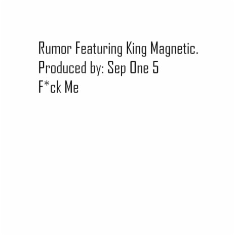 F*ck Me ft. King Magnetic | Boomplay Music