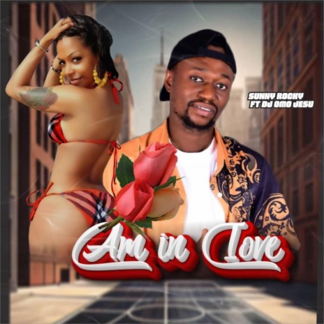 Am in love ft. DJ Omo Jesu | Boomplay Music